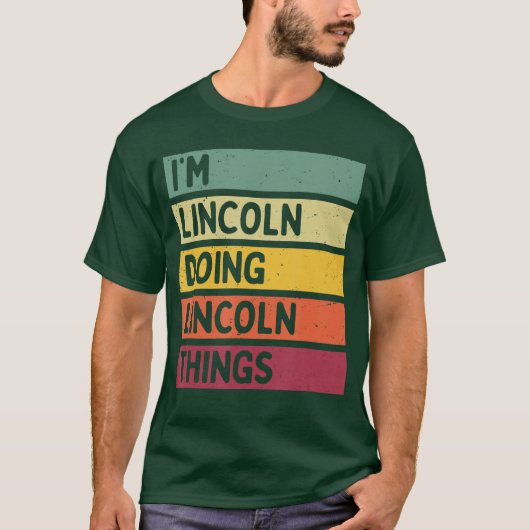 リンカーンらしくリンカーンすること Funny Personalized Q Tシャツ (正面)