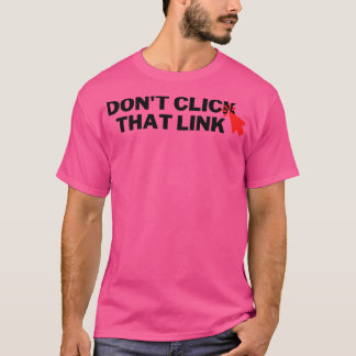 リンククリックしない6 Tシャツ