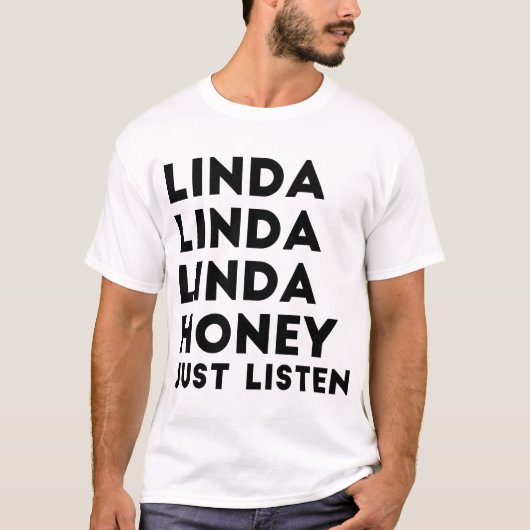 リンダの蜂蜜はちょうど聞きます Tシャツ (正面)