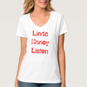 リンダの蜂蜜は聞きます Tシャツ