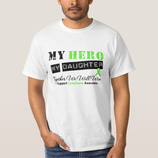 リンパ腫私の英雄私達が勝つ私の娘 Tシャツ (正面)