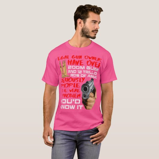 リーガルガンの所有者は200Mの銃と100兆の弾薬を持っている Tシャツ (正面フル)