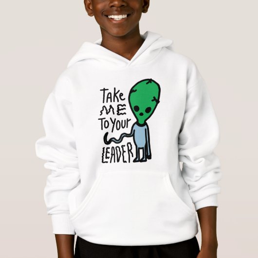 リーダーに連れて行ってくれ |かわいいエイリアン皮肉引用文 (正面)