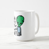 リーダーに連れて行ってくれ |かわいいエイリアン皮肉引用文 コーヒーマグカップ (正面右)