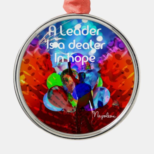 リーダーシップのための勇気付けられるメッセージ メタルオーナメント (正面)