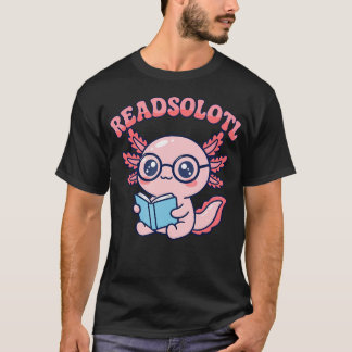 リードソロトル アホロートル 読書 本好き 本虫 Tシャツ