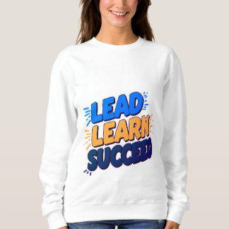 「リード、学成功 – 女性の汗の力を与える スウェットシャツ