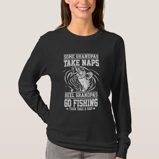 リールグランパス行く魚釣りその後、昼寝Fisを取おもしろいる Tシャツ (正面)