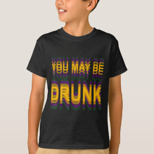 ルイジアナ州のマルディグラで酔っ払ってるかもね カーン Tシャツ