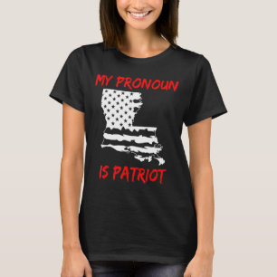 ルイジアナ私の代名詞は愛国心アメリカ人 Tシャツ