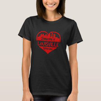 ルイビルの誰かが私を大好きルイビルKy Skyli Tシャツ