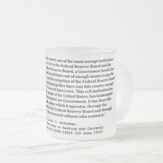 ルイT McFaddenによって連邦準備制度の引用文を買収して下さい フロストグラスマグカップ (正面右)