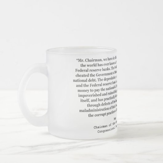 ルイT McFaddenによって連邦準備制度の引用文を買収して下さい フロストグラスマグカップ (左)