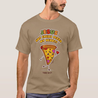 ルカの福音書10:27 イエスは私の心のピザをすべてお持ちです クリスチャン Tシャツ
