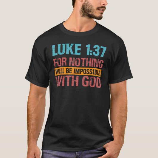 ルカ137 – 神は何も不可能ではない Tシャツ (正面)