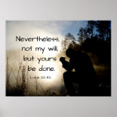 ルカ22:42わたしの意志ではなく、あなた方の意志が行われる、聖書 ポスター (正面)