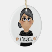 ルス·バダー·ギンスバーグ引用文3私は反対だ！ セラミックオーナメント (右)