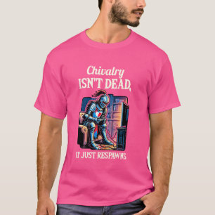 ルネサンスフェスティバルで笑える 騎士道精神は死んでいない Tシャツ
