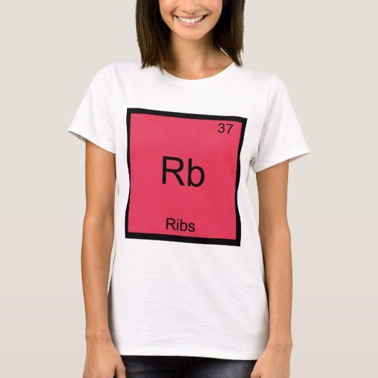 ルビジウム Rb 肉 化学 元素記号 ジョーク Tシャツ (正面)