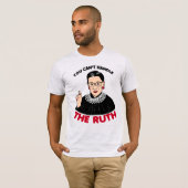 ルースを扱うことはできない Tシャツ (正面フル)