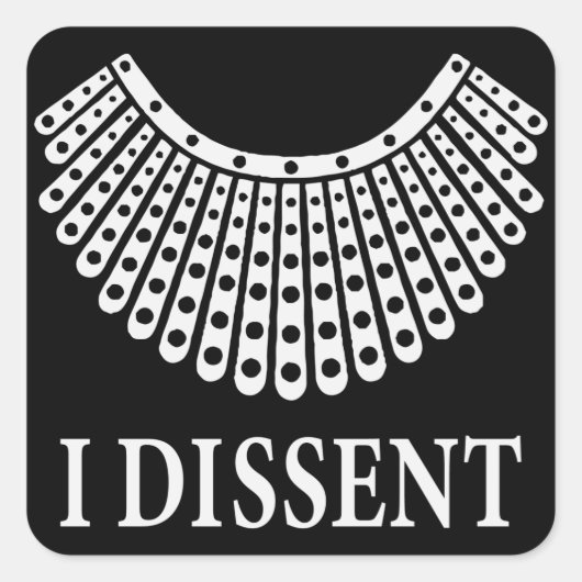 ルース・バダー・ギンズバーグ「私は反対する」 スクエアシール (正面)