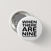 ルース・バッダー・ギンズバーグRBG、9時 缶バッジ (正面&裏面)