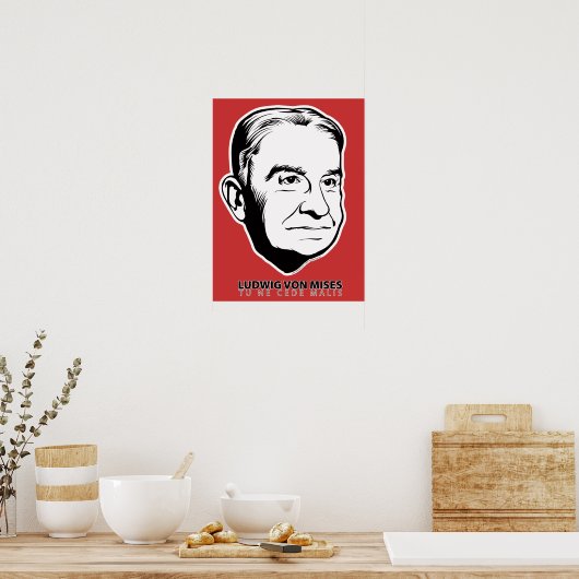 ルートヴィヒ・フォン・ミーゼスのポスター ポスター (キッチン)