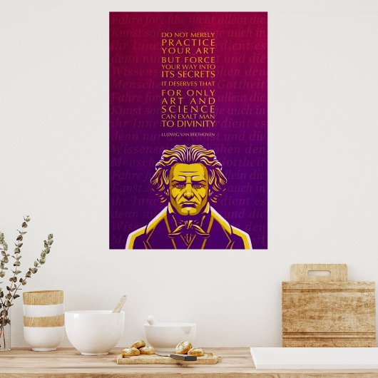 ルートヴィヒ・ヴァン・ベートーベン引用文:単に練習してはいけない ポスター (キッチン)
