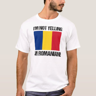 ルーマニアの国旗ルーマニアだと叫んではいない Tシャツ