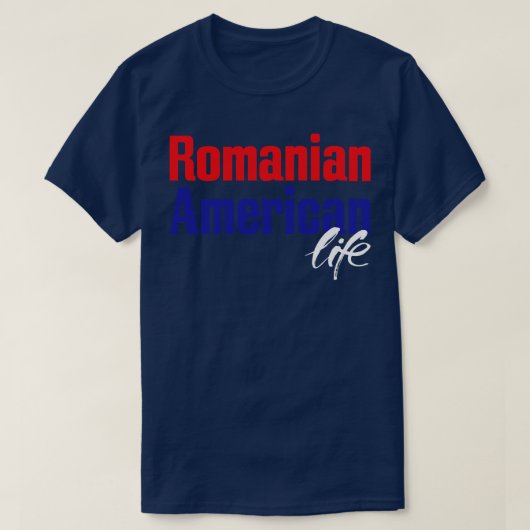 ルーマニア系アメリカ人ライフ1 Tシャツ (デザイン正面)
