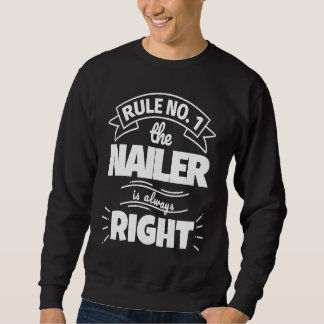 ルールその1:NAILERは常に正しい スウェットシャツ