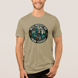 ルールはあなたをあなた自身から守る トライブレンドTシャツ