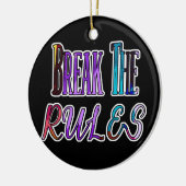 ルールを破る – カラフル反乱軍 セラミックオーナメント (左)