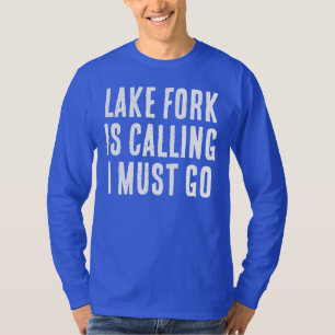 レイクフォーク呼び出し私は行く必要がある魚釣り長袖 Tシャツ