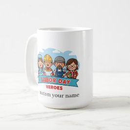 レイバー・デイの英雄たち コーヒーマグカップ