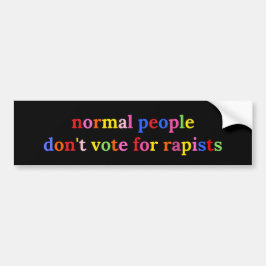 レイプ容疑者には投票しない普通の人々 Anti Trump バンパーステッカー