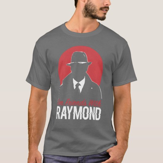 レイモンド一家のブラックリストの友達 Tシャツ (正面)