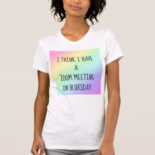 レインボーおもしろいズズーム会議ユーモア女性のTシャツ Tシャツ