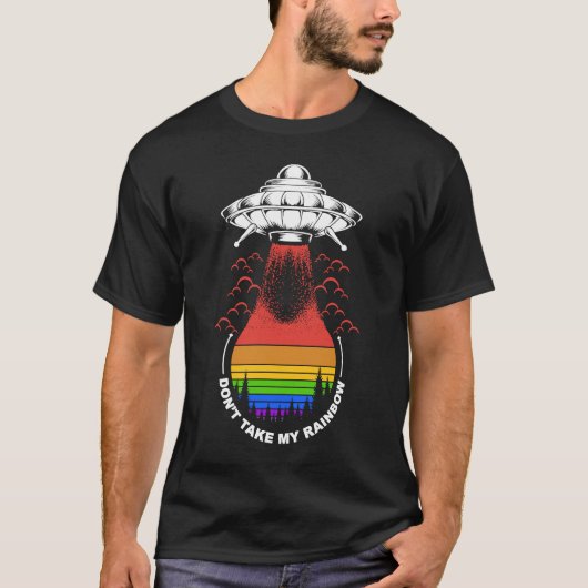 レインボーエイリアンLGBT UFOは私のレインボーを取らない Tシャツ (正面)
