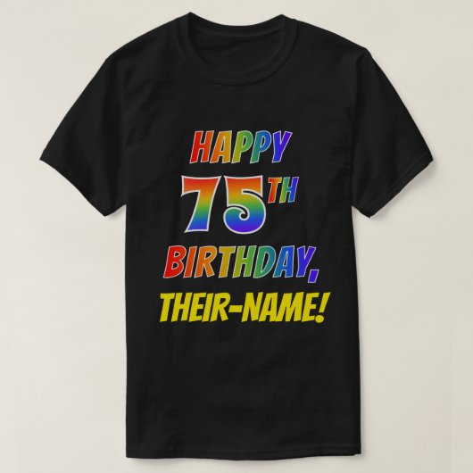レインボールックハピー75th誕生日+名前をカスタムする tシャツ (デザイン正面)