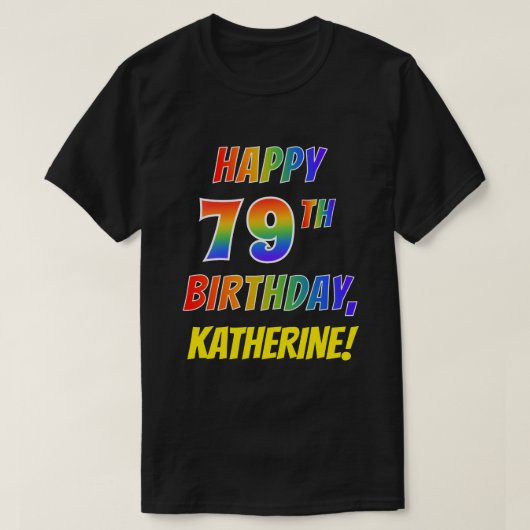 レインボールックハピー79th誕生日+名前をカスタムする tシャツ (デザイン正面)
