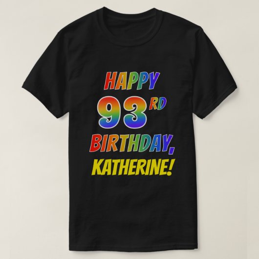 レインボールックハピー93rd誕生日+名前をカスタムする tシャツ (デザイン正面)