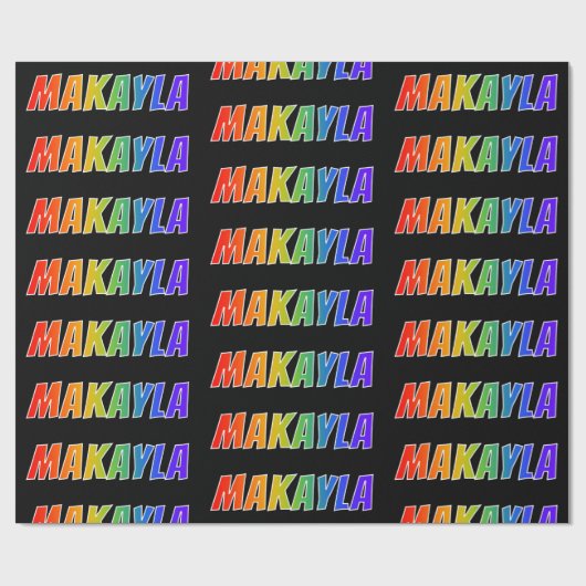 レインボー名「MAKAYLA」;おもしろい&カラフル ラッピングペーパー (フラット)