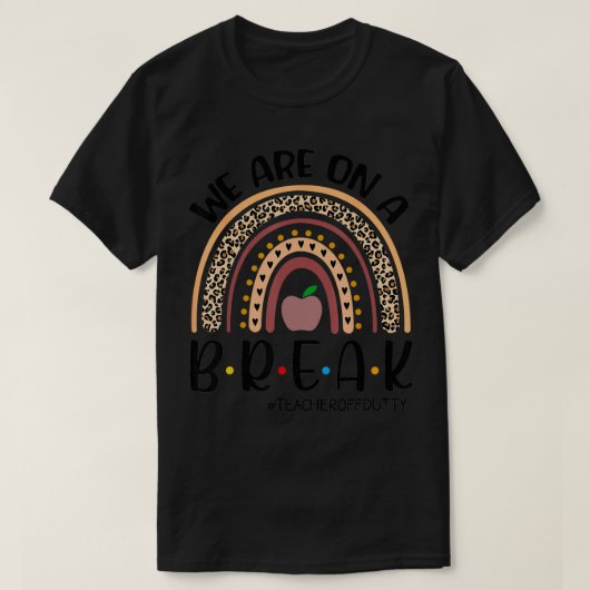 レインボー我々は休憩中の先生の夏 Tシャツ (デザイン正面)