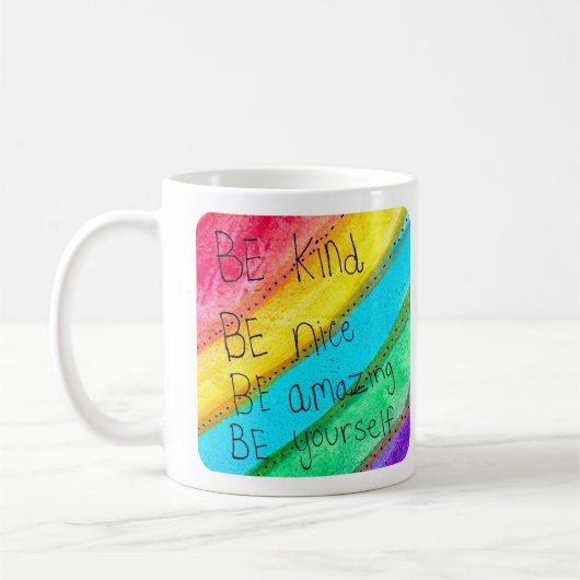レインボー BE Kind BE Yourself 励ましの言葉  コーヒーマグカップ (左)