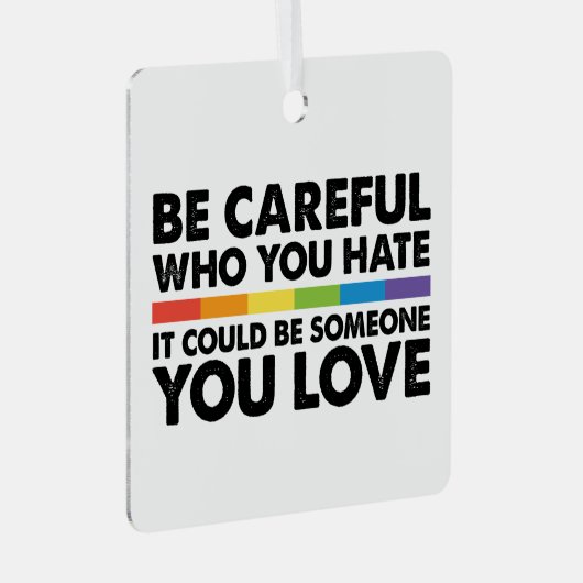 レインボーLGBTを嫌う人には気をつけろゲイプライド メタルオーナメント (正面右)