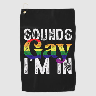 レインボーLGBTフラッグ プライドマンス Sounds Gay I'm In ゴルフタオル
