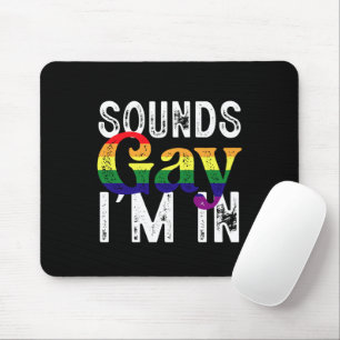 レインボーLGBTフラッグ プライドマンス Sounds Gay I'm In マウスパッド