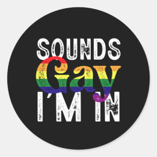 レインボーLGBTフラッグ プライドマンス Sounds Gay I'm In ラウンドシール