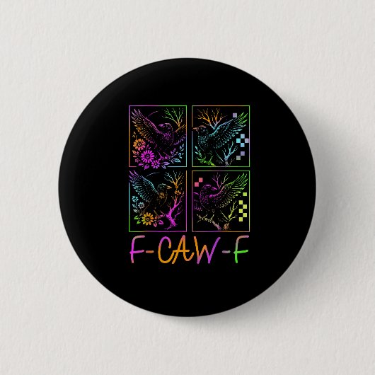 レイヴン F-Caw-F カラフル ネオン ゴスバード おもしろ  缶バッジ (正面)